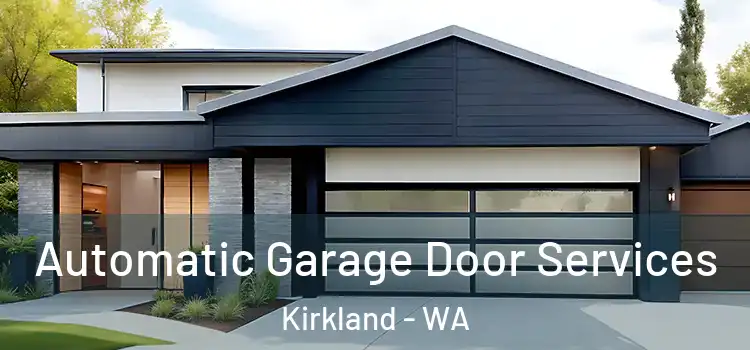  Automatic Garage Door Services Kirkland - WA