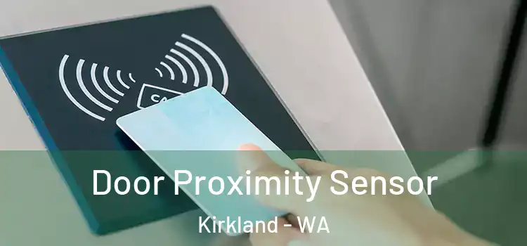  Door Proximity Sensor Kirkland - WA