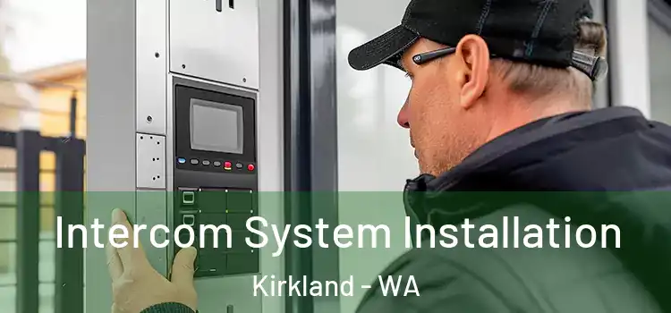  Intercom System Installation Kirkland - WA