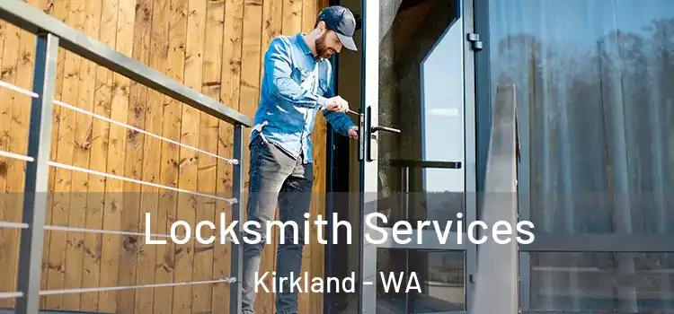  Locksmith Services Kirkland - WA