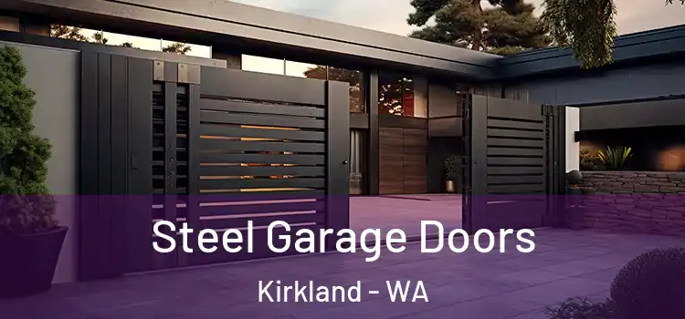  Steel Garage Doors Kirkland - WA